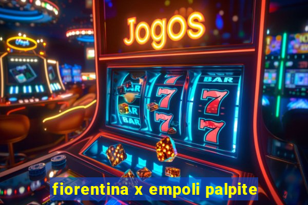 fiorentina x empoli palpite
