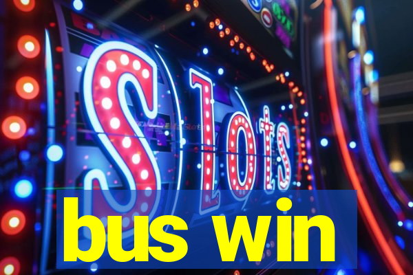 bus win