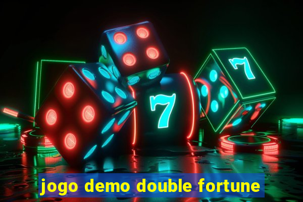 jogo demo double fortune