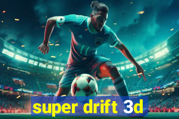 super drift 3d