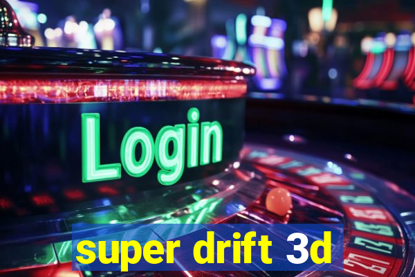 super drift 3d