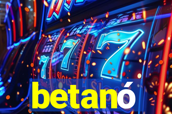 betanó
