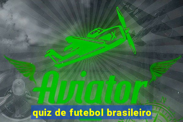 quiz de futebol brasileiro