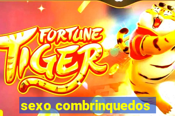 sexo combrinquedos