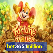 bet3651million