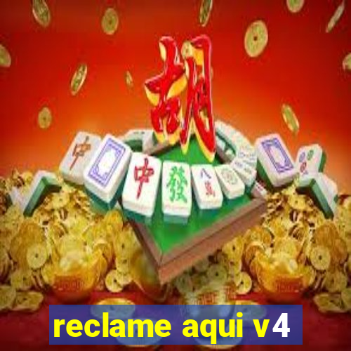 reclame aqui v4