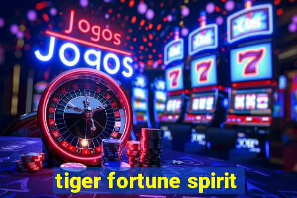 tiger fortune spirit