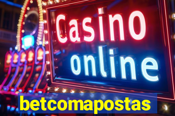 betcomapostas