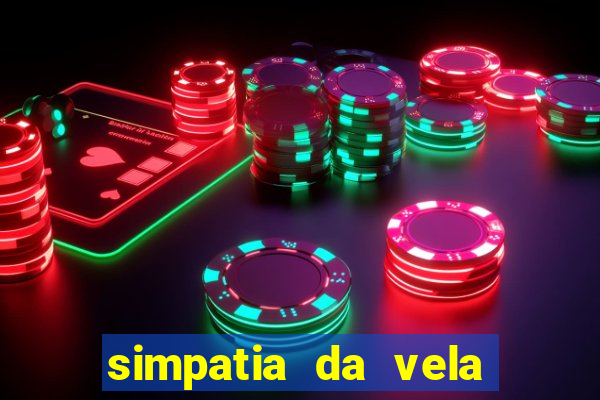 simpatia da vela para afastar rival
