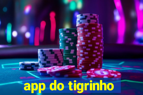 app do tigrinho