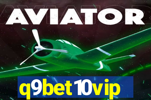q9bet10vip