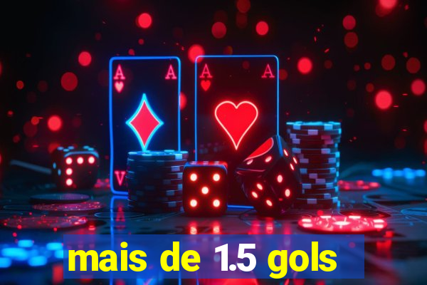 mais de 1.5 gols