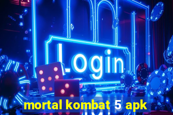 mortal kombat 5 apk