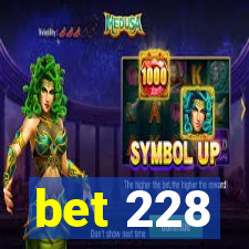 bet 228