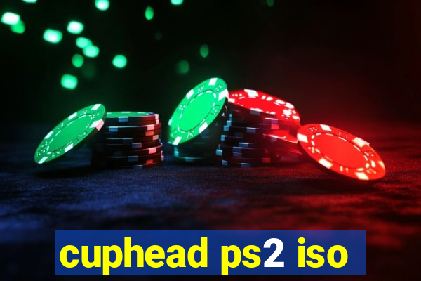 cuphead ps2 iso