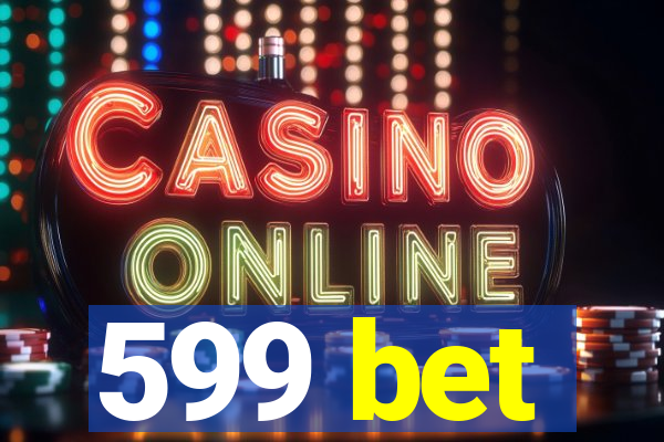 599 bet