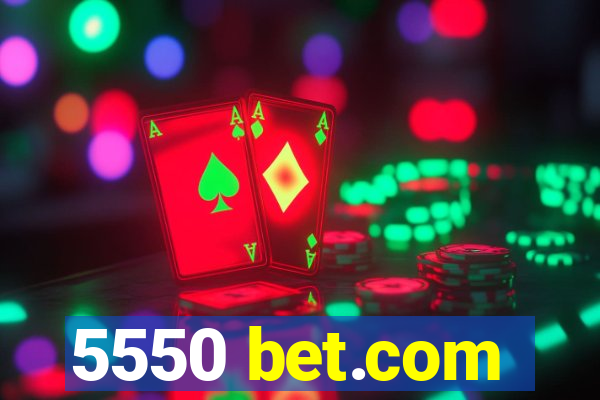 5550 bet.com