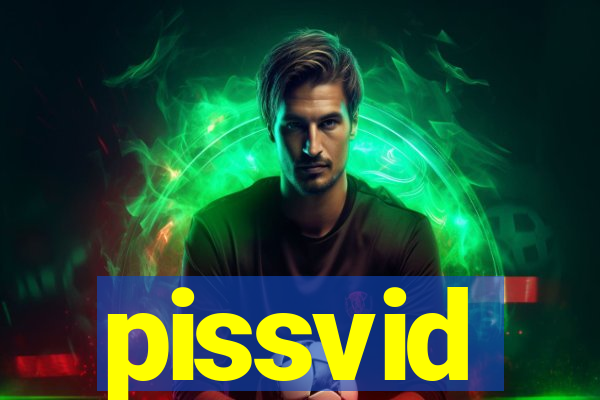 pissvid