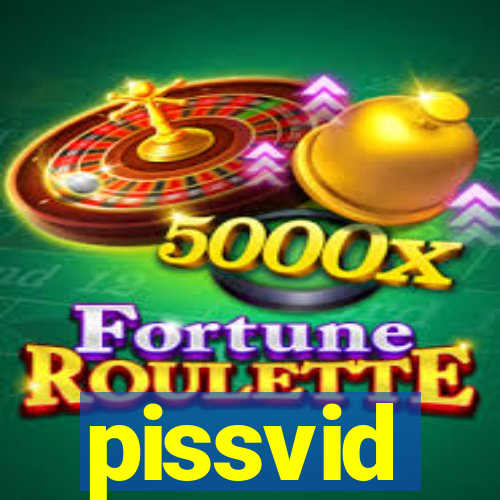 pissvid