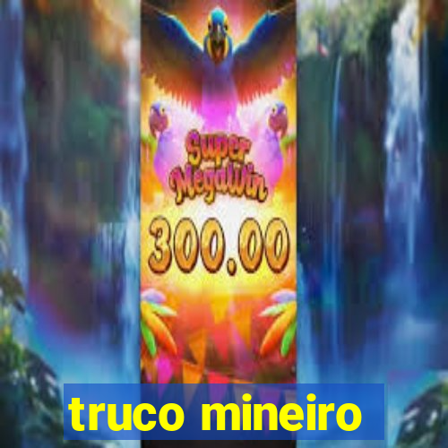 truco mineiro