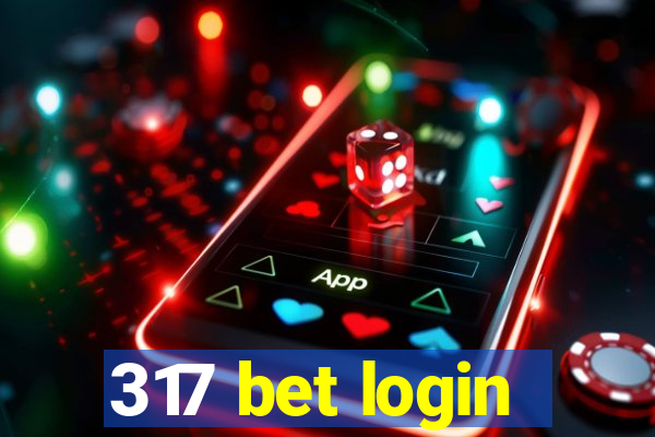 317 bet login