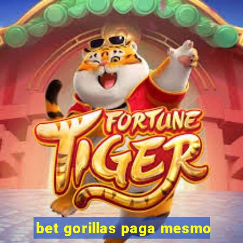 bet gorillas paga mesmo