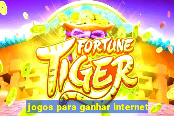 jogos para ganhar internet