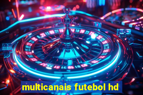 multicanais futebol hd