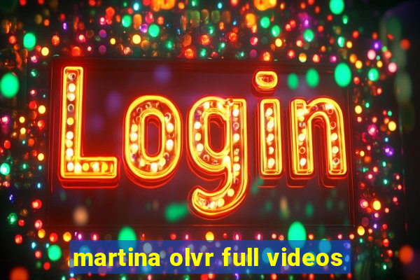 martina olvr full videos