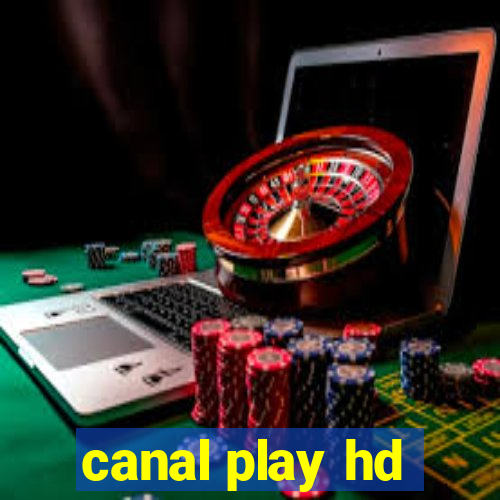 canal play hd