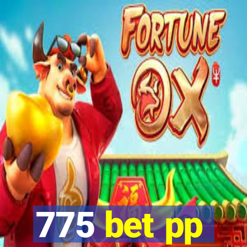 775 bet pp