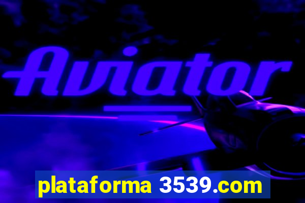 plataforma 3539.com