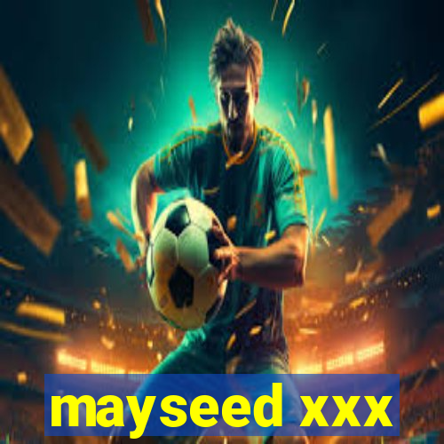 mayseed xxx