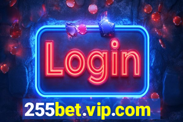 255bet.vip.com