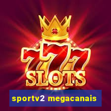 sportv2 megacanais