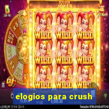 elogios para crush