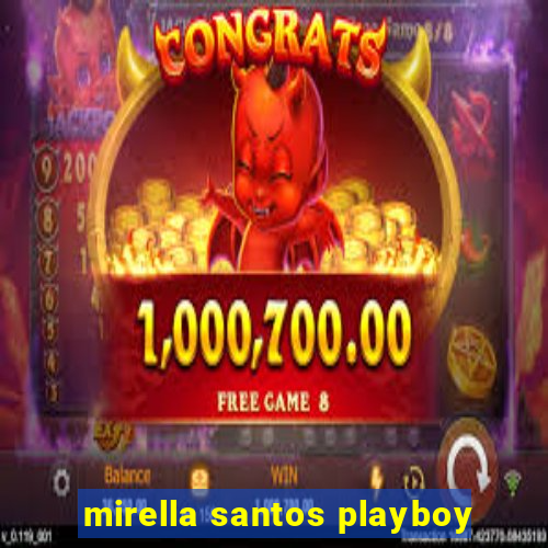 mirella santos playboy