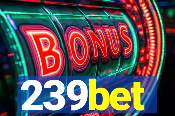 239bet