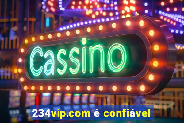 234vip.com é confiável