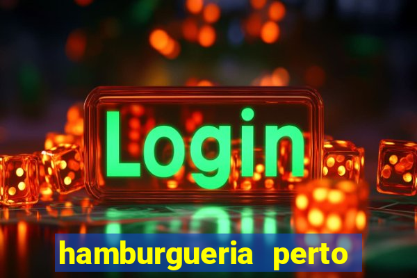 hamburgueria perto de mim