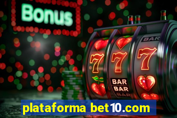plataforma bet10.com