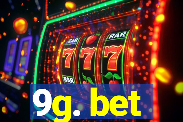 9g. bet