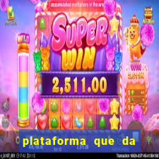 plataforma que da b?nus e paga no free