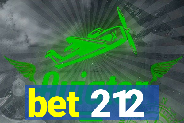 bet 212