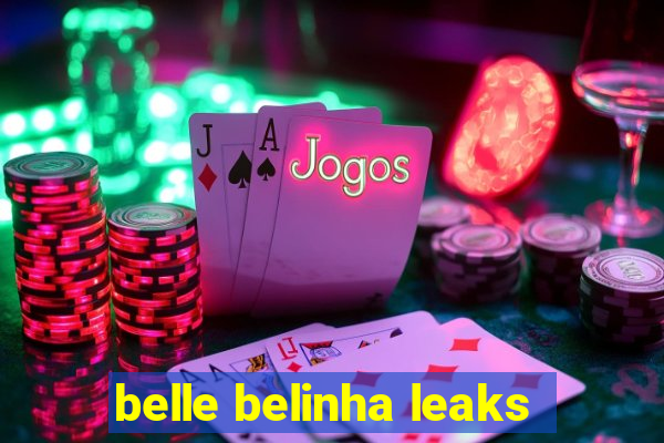 belle belinha leaks
