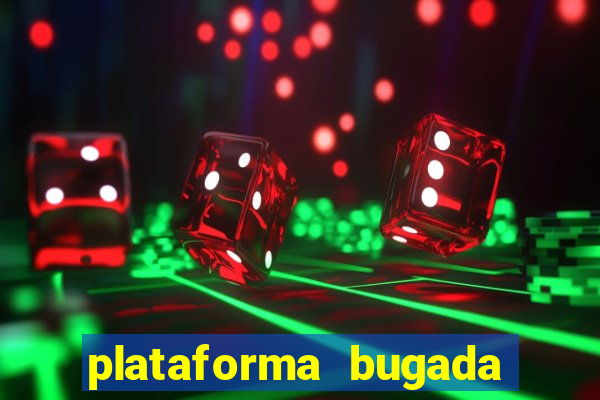 plataforma bugada do tigrinho