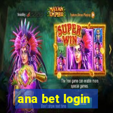 ana bet login