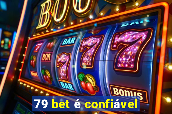 79 bet é confiável