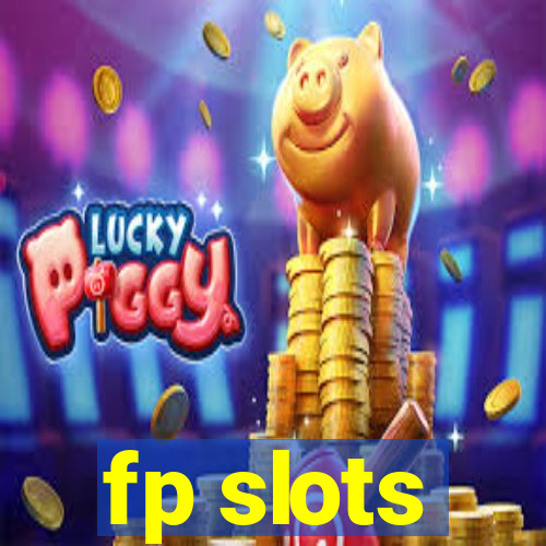 fp slots