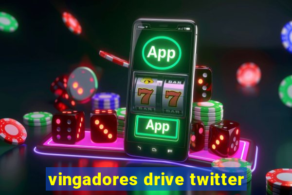 vingadores drive twitter
